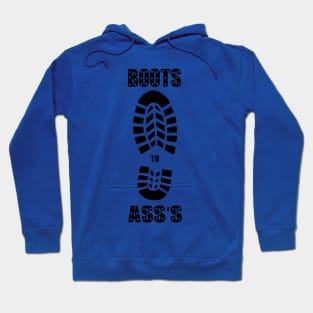 Boots to ass Hoodie